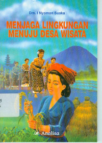 MENJAGA LINGKUNGAN MENUJU DESA WISATA